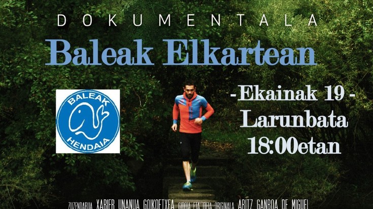 'Bideak' dokumentalaren proiekzioa Baleak elkartearen bidez