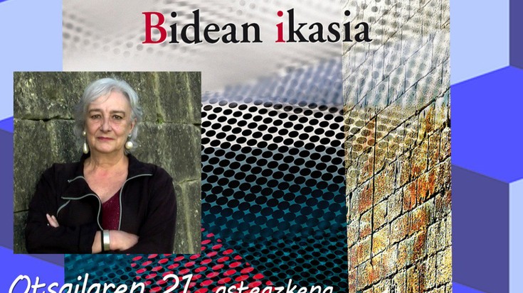 "Bidean ikasia" liburuaren inguruko solasaldia eskainiko du Arantxa Urretabizkaiak