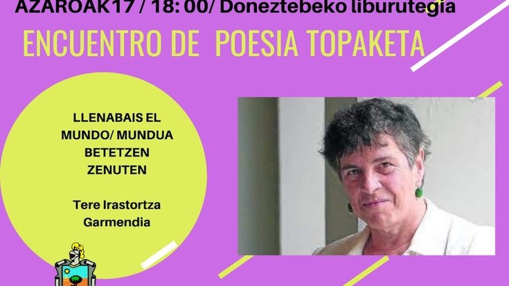 Tere Irastortzak poesia errezitaldia eskainiko du bihar Donezteben