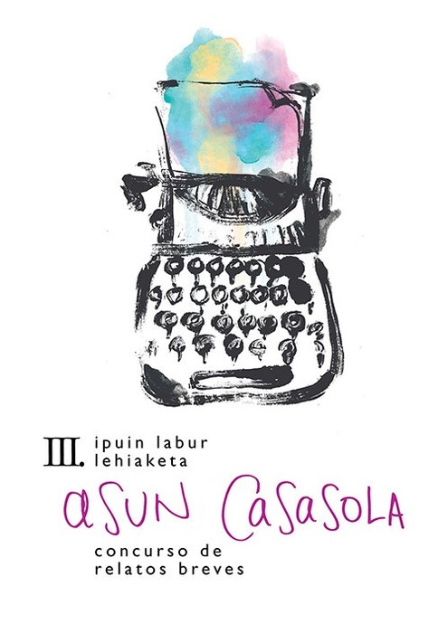 Asun Casasola Ipuin Lehiaketaren III. edizioa aurkeztu dute