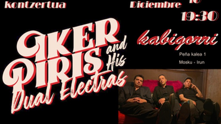 IKER PIRIS & HIS DUAL ELECTRAS