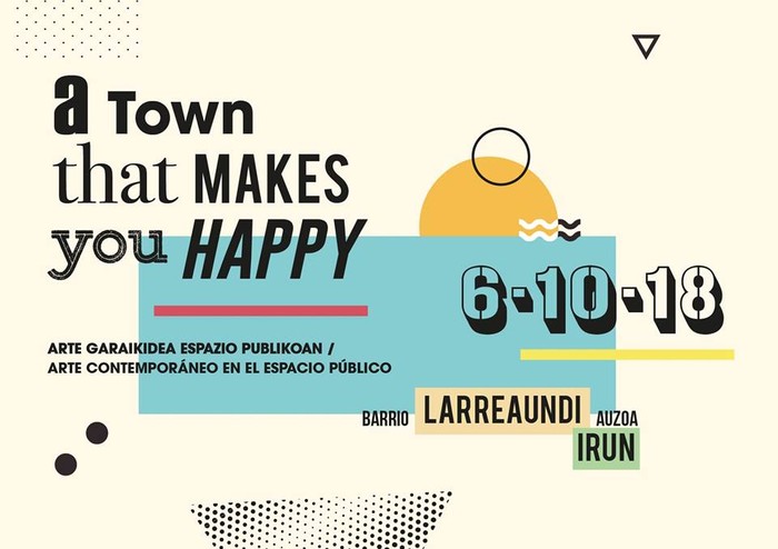 “A Town That Makes You Happy” arte garaikide interbentzioak Larreaundin